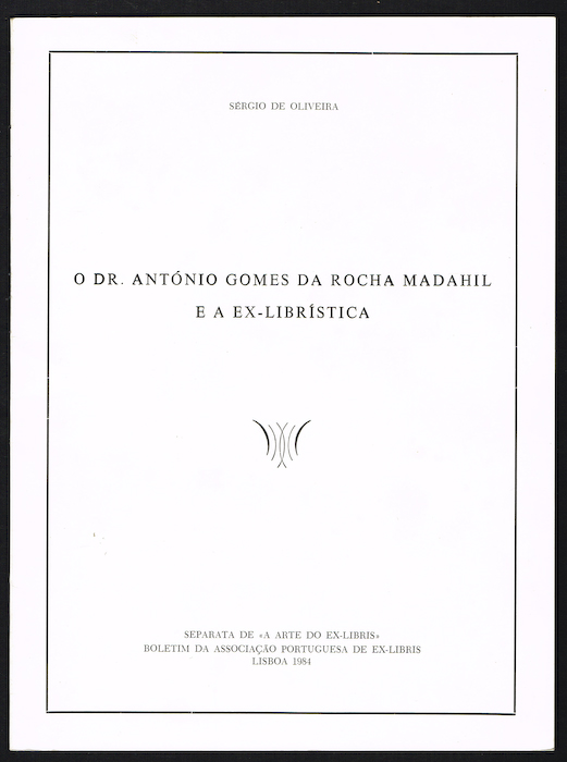 O DR. ANTNIO GOMES DA ROCHA MADAHIL E A EX-LIBRSTICA